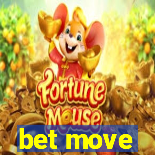 bet move